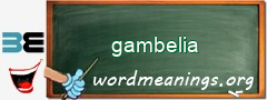 WordMeaning blackboard for gambelia
